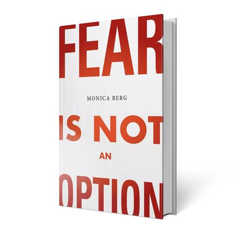FEAR IS NOT AN OPTION