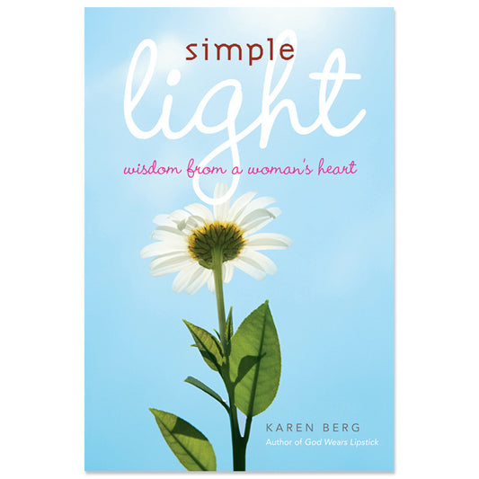 Simple Light - Wisdom from a Woman's Heart (Hardcover)