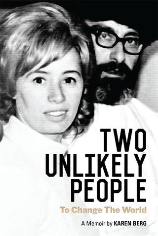 Two Unlikely People to Change the World: A Memoir by Karen Berg (Softbound)