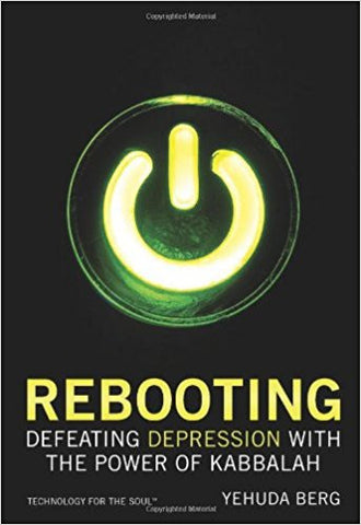 Rebooting: Defeating Depression with the Power of Kabbalah (Technology for the Soul) Hardcover